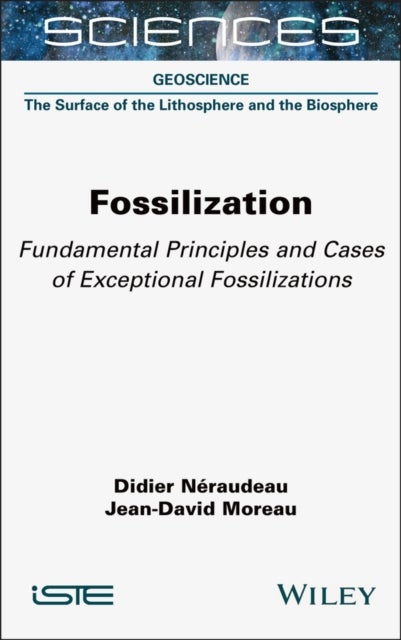 Fossilization - Fundamental Principles and Cases of Exceptional Fossilizations