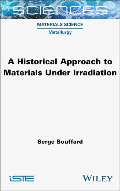 A Historical Approach to Materials Under Irradiation