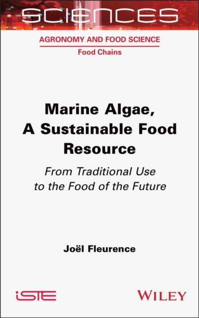 Marine Algae, A Sustainable Food Resource - From Traditional Use to the Food of the Future