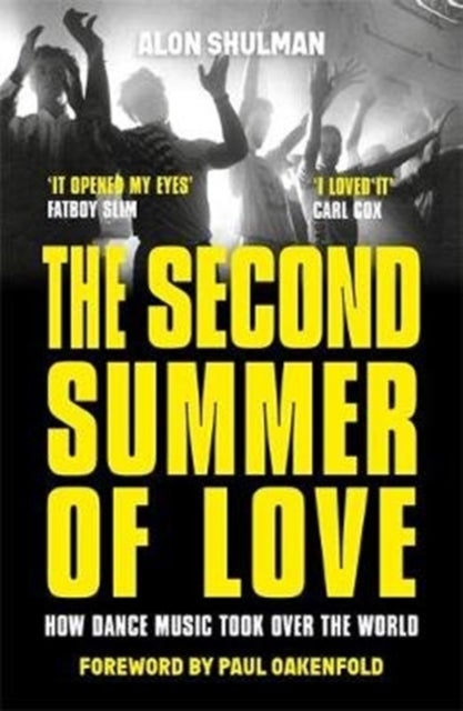 The Second Summer of Love - How Dance Music Took Over the World