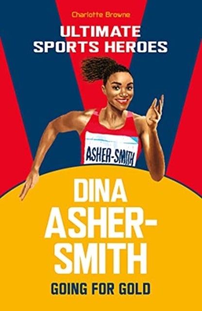 Dina Asher-Smith (Ultimate Sports Heroes) - Going for Gold