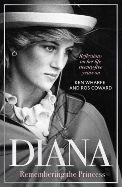 Diana - Remembering the Princess - Reflections on her life, twenty-five years on from her death