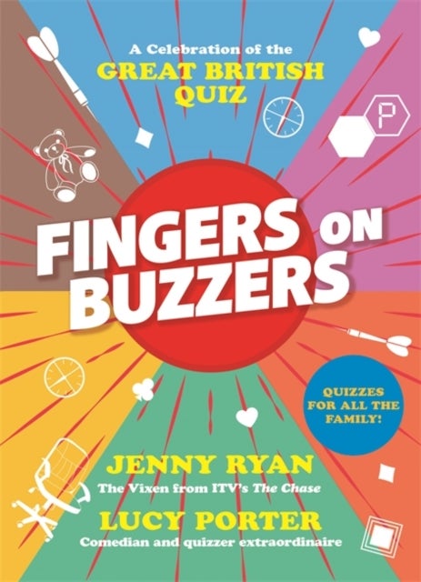Fingers on Buzzers - From Bullseye to Pointless, a celebratory journey through the history of the Great British Quiz