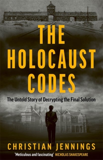 The Holocaust Codes - The Untold Story of Decrypting the Final Solution