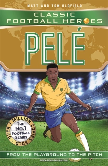 Pele (Classic Football Heroes - The No.1 football series): Collect them all! - Collect them all!