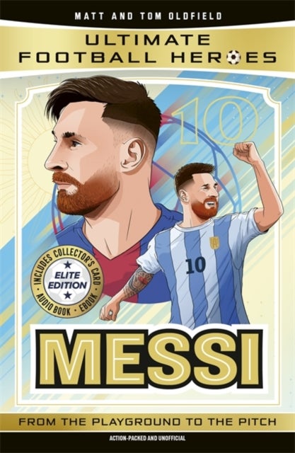 Ultimate Football Heroes: Messi (Elite Edition) - The perfect World Book Day book for young football fans – Features a special collector's card, free eBook and free audio download!