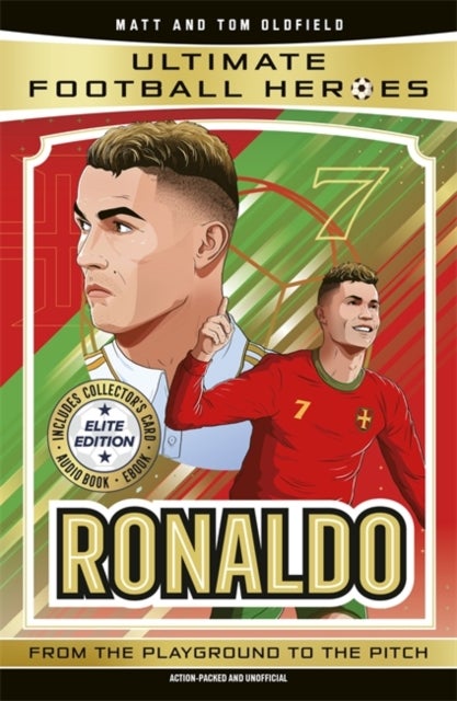 Ultimate Football Heroes: Ronaldo (Elite Edition) - The perfect World Book Day book for young football fans – Features a special collector's card, free eBook and free audio download!