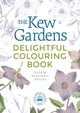 The Kew Gardens Delightful Flowers Colouring Book