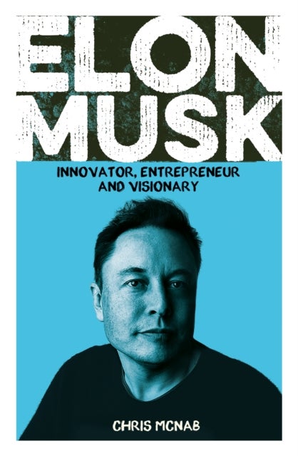 Elon Musk - Innovator, Entrepreneur and Visionary