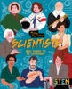 Scientists Who Dared to Be Different
