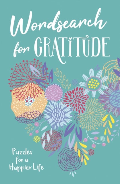 Wordsearch for Gratitude - Puzzles for a happier life