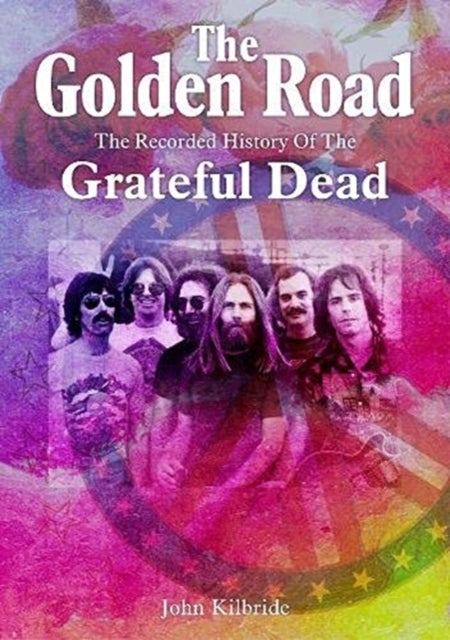 The Golden Road - The Recorded History of Grateful Dead