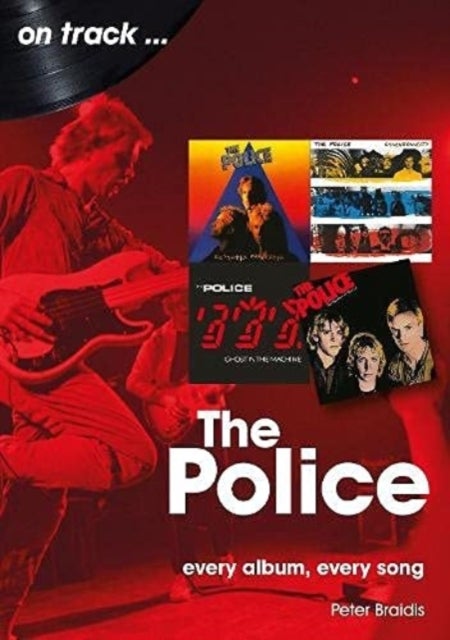 The Police On Track - Every Album, Every Song