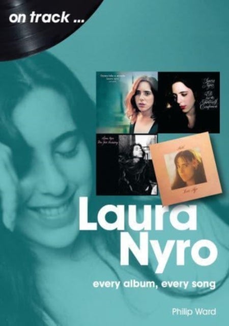 Laura Nyro On Track - Every Album, Every Song