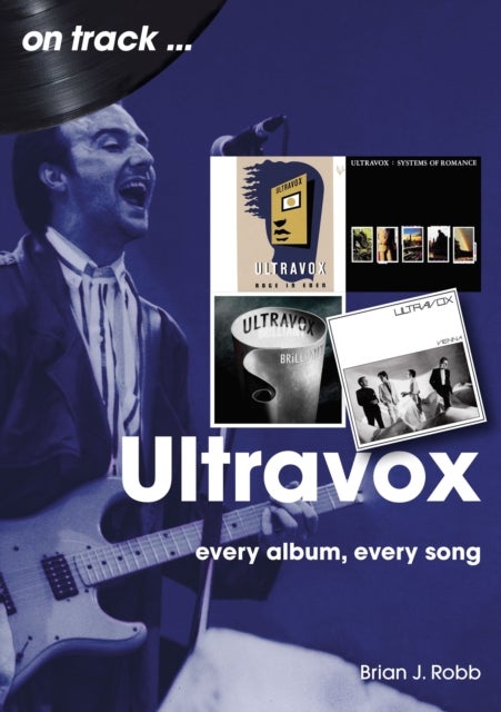 Ultravox On Track - Every Album, Every Song