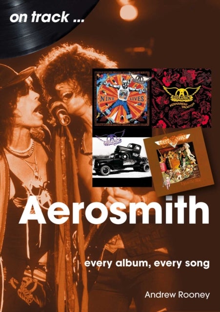 Aerosmith On Track - Every Album, Every Song