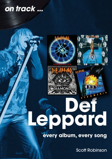 Def Leppard On Track - Every Album, Every Song