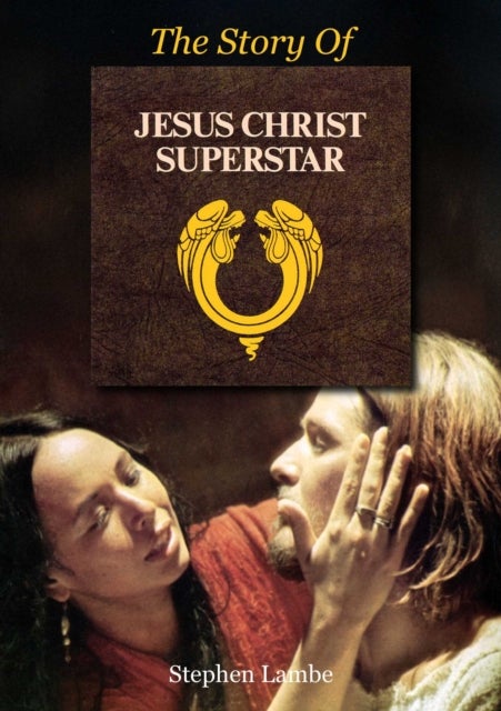 The Story Of Jesus Christ Superstar