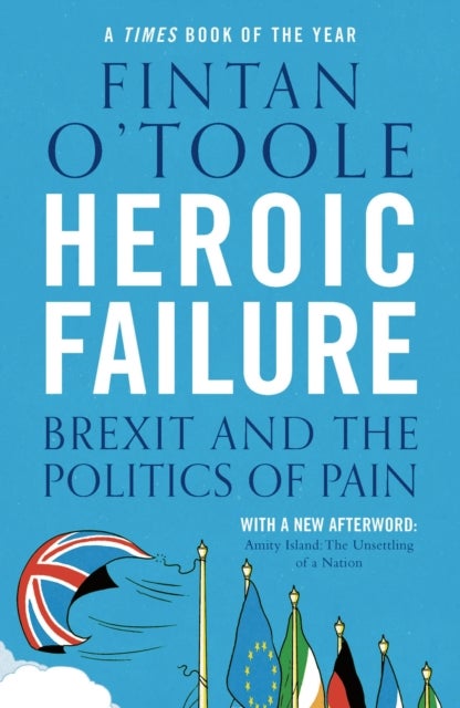 Heroic Failure - Brexit and the Politics of Pain