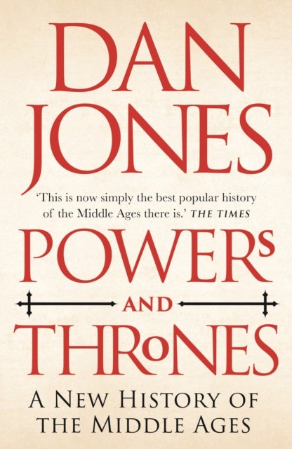 Powers and Thrones - A New History of the Middle Ages