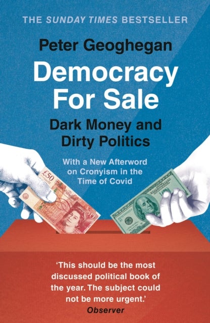 Democracy for Sale - Dark Money and Dirty Politics