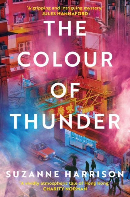 The Colour of Thunder - Intertwining paths and a hunt for truth in Hong Kong