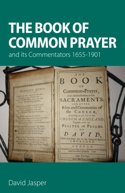 The Book of Common Prayer and its Commentators 1655–1901
