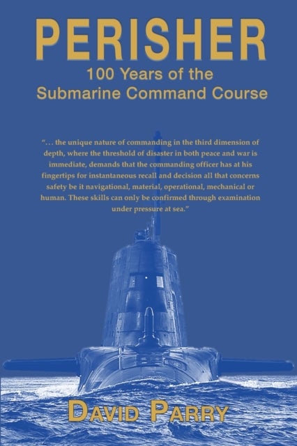 Perisher - 100 Years of the Submarine Command Course