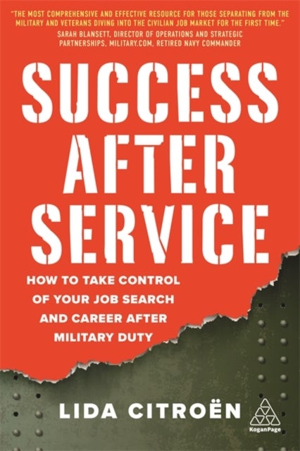Success After Service - How to Take Control of Your Job Search and Career After Military Duty
