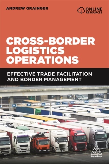 Cross-Border Logistics Operations - Effective Trade Facilitation and Border Management