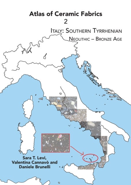 Atlas of Ceramic Fabrics 2 - Italy: Southern Tyrrhenian. Neolithic – Bronze Age