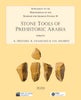 Stone Tools of Prehistoric Arabia: Papers from the Special Session of the Seminar for Arabian Studies held on 21 July 2019