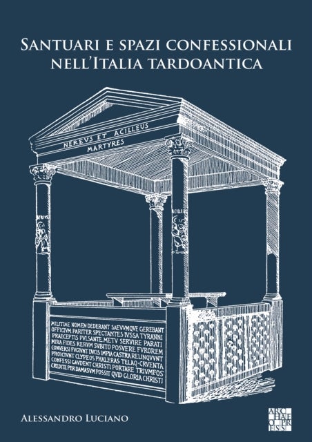 Santuari e spazi confessionali nell’Italia tardoantica