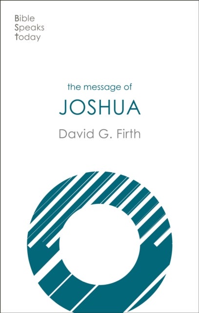 The Message of Joshua - Promise And People