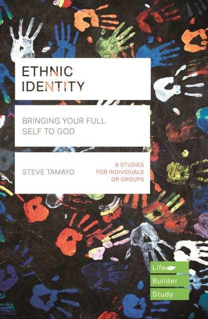 Ethnic Identity (Lifebuilder Bible Studies) - Bringing Your Full Self to God
