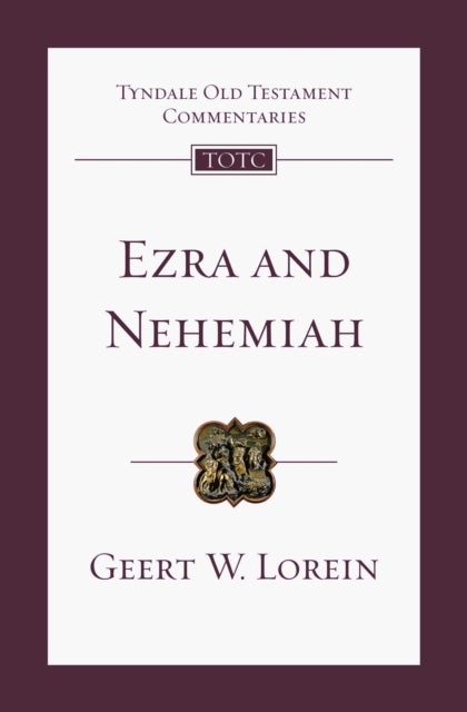 Ezra and Nehemiah - An Introduction and Commentary