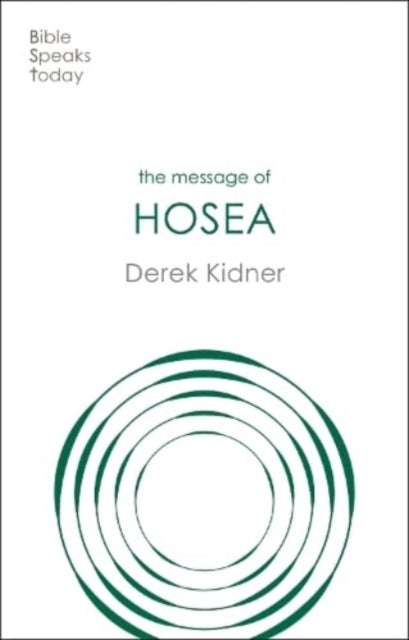 The Message of Hosea - Love To The Loveless