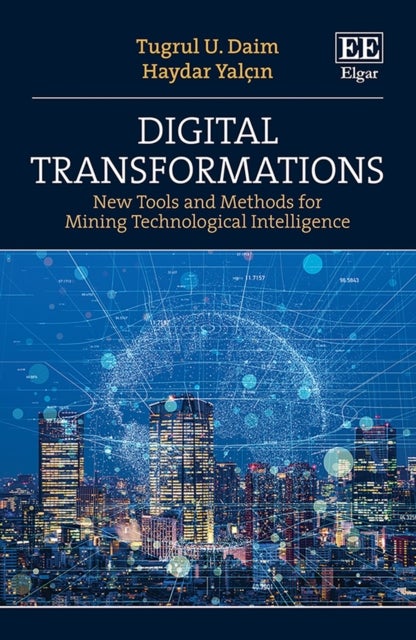 Digital Transformations - New Tools and Methods for Mining Technological Intelligence