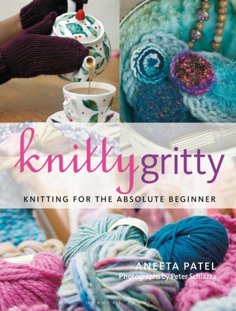 Knitty Gritty - Knitting for the Absolute Beginner