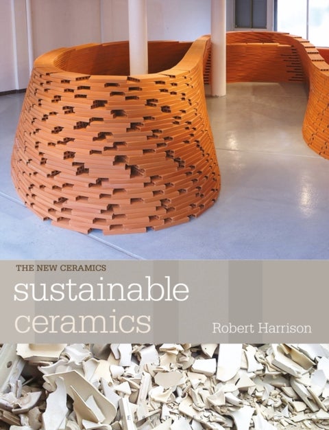 Sustainable Ceramics - A Practical Approach