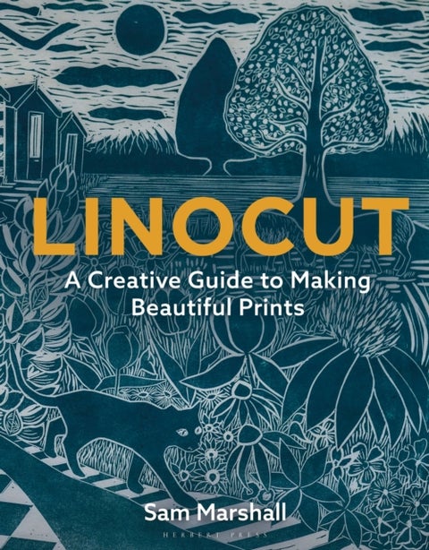 Linocut - A Creative Guide to Making Beautiful Prints