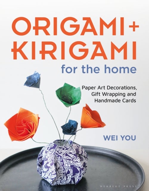 Origami and Kirigami for the Home - Paper Art Decorations, Gift Wrapping and Handmade Cards