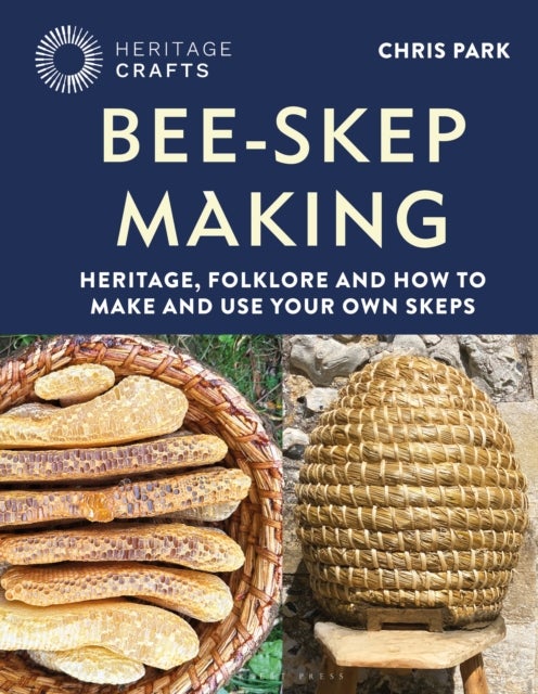Bee-Skep Making - Heritage, folklore and how to make and use your own skeps