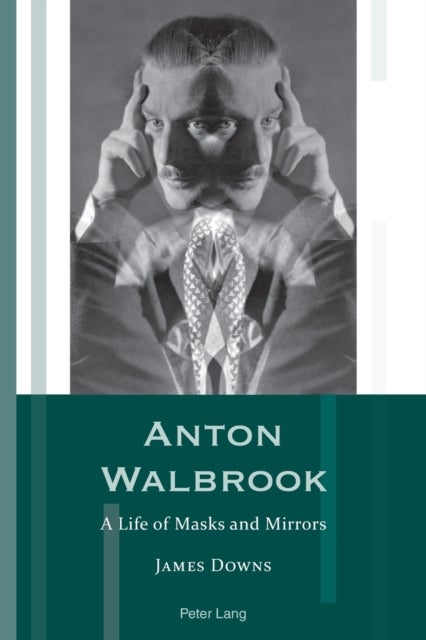 Anton Walbrook - A Life of Masks and Mirrors