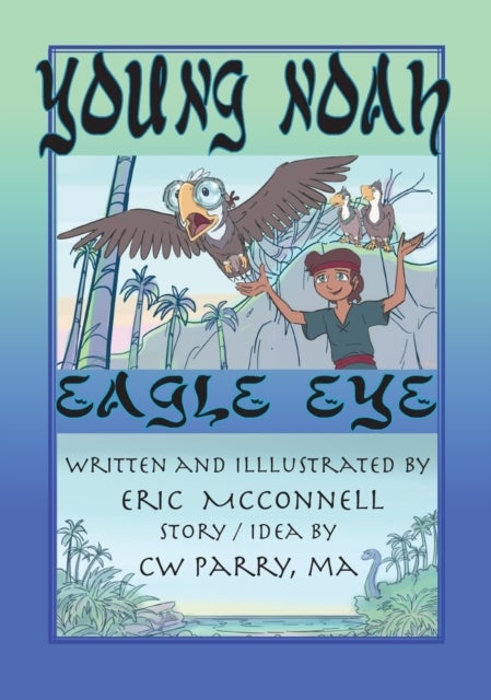 Young Noah Eagle Eye - Eagle Eye