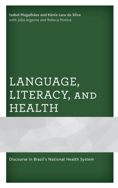 Language, Literacy, and Health - Discourse in Brazil’s National Health System