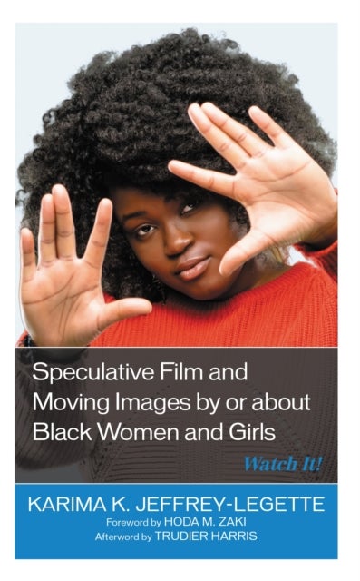 Speculative Film and Moving Images by or about Black Women and Girls - Watch It!
