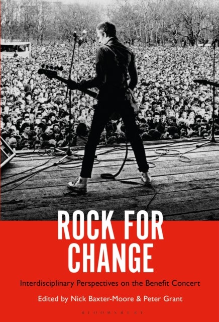 Rock for Change - Interdisciplinary Perspectives on the Benefit Concert