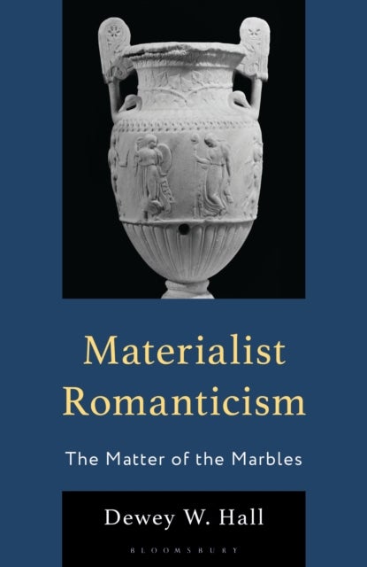 Materialist Romanticism - The Matter of the Marbles