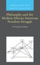 Philosophy and the Modern African American Freedom Struggle